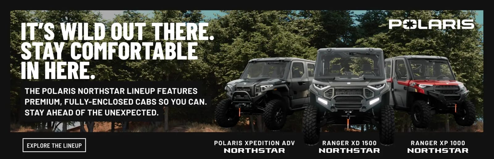 Polaris NorthStar lineup promotional banner featuring enclosed side-by-side vehicles with “It’s Wild Out There, Stay Comfortable In Here” campaign and lineup exploration call-to-action